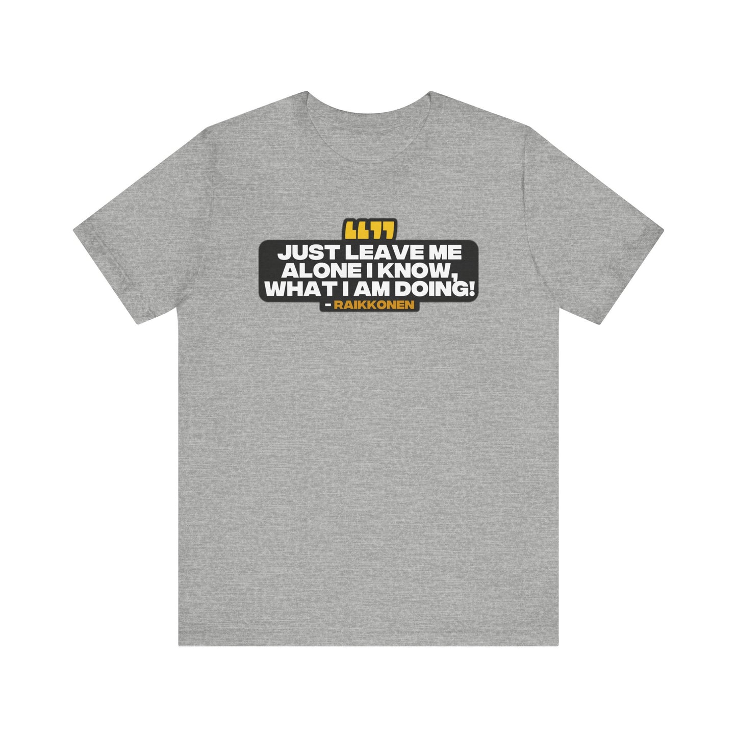 "Just Leave Me Alone" Raikkonen Radio T-Shirt