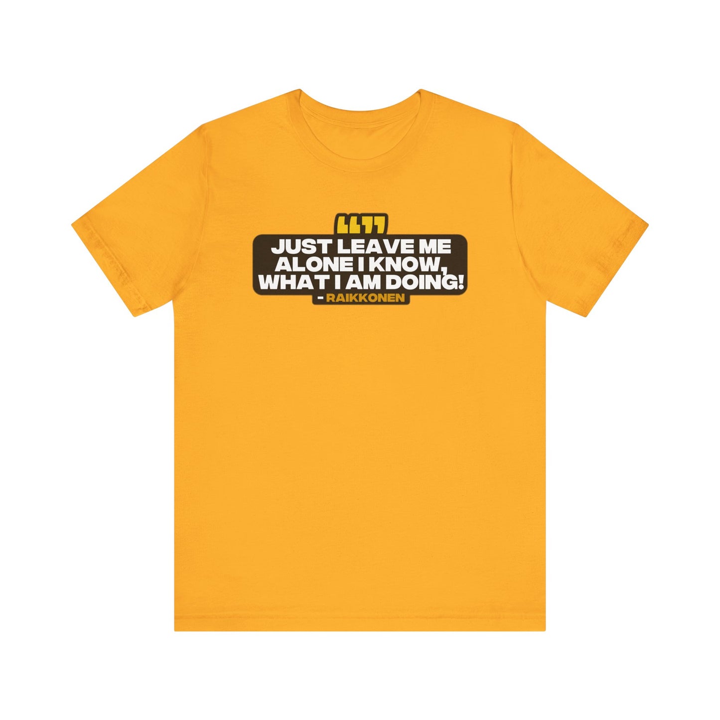 "Just Leave Me Alone" Raikkonen Radio T-Shirt