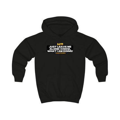"Just leave me alone, I know what I am doing" Raikkonen Radio Kids Hoodie